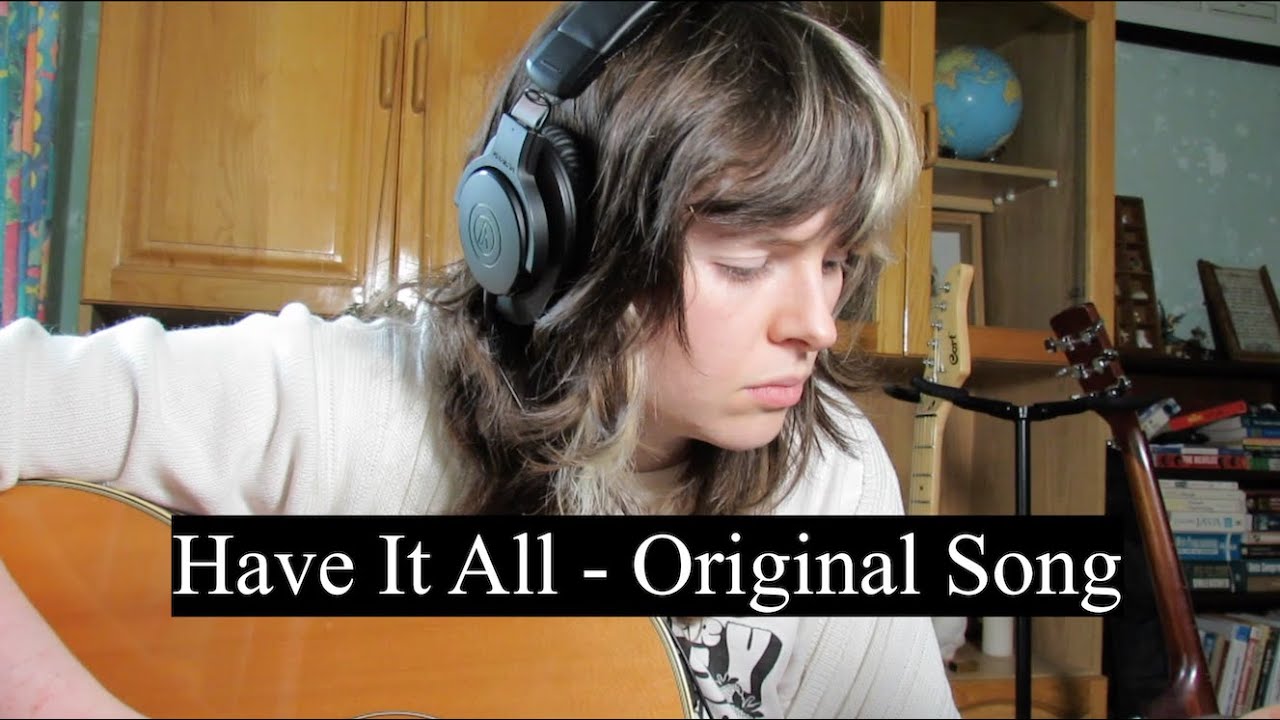 Have It All - Katy Hallauer | original song