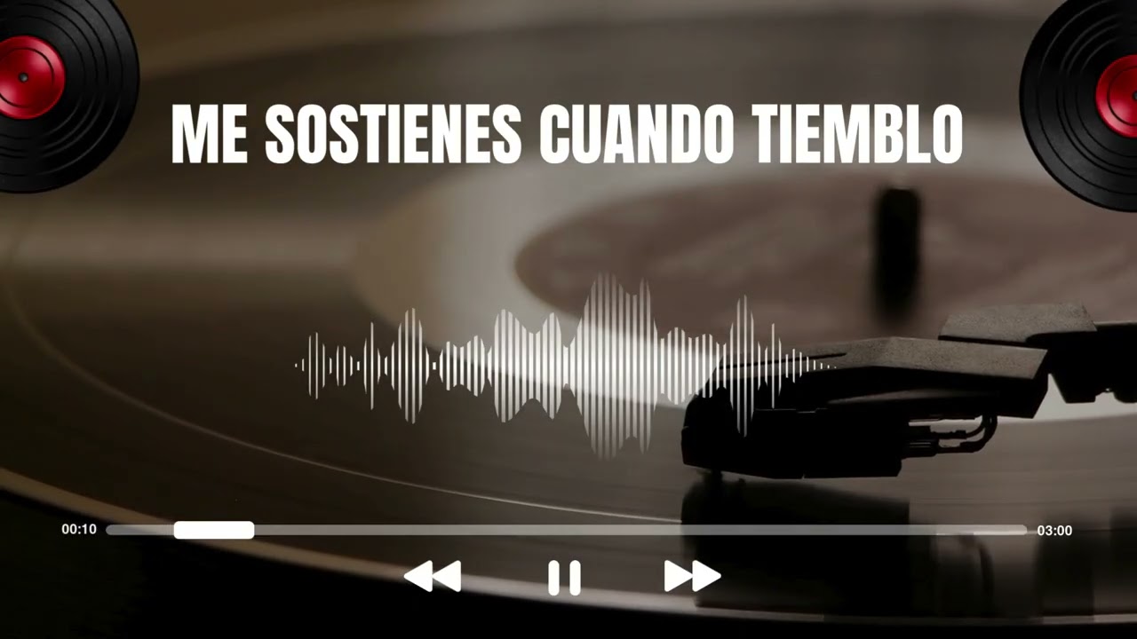 Me sostienes cuando tiemblo
