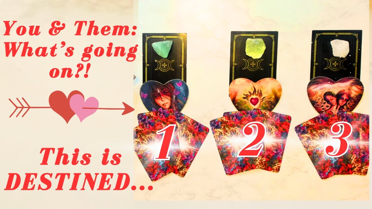 Pick a Card 💖 YOU & THEM: WHAT''S GOING ON RIGHT NOW?! WOW... IT'S DESTINED! 💖  LOVE Tarot Reading