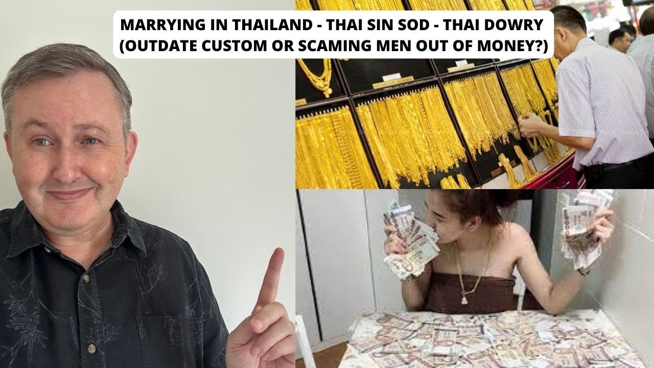 Sin Sod Thai Dowry Culture in Marrying a Thai Girl - Outdated?