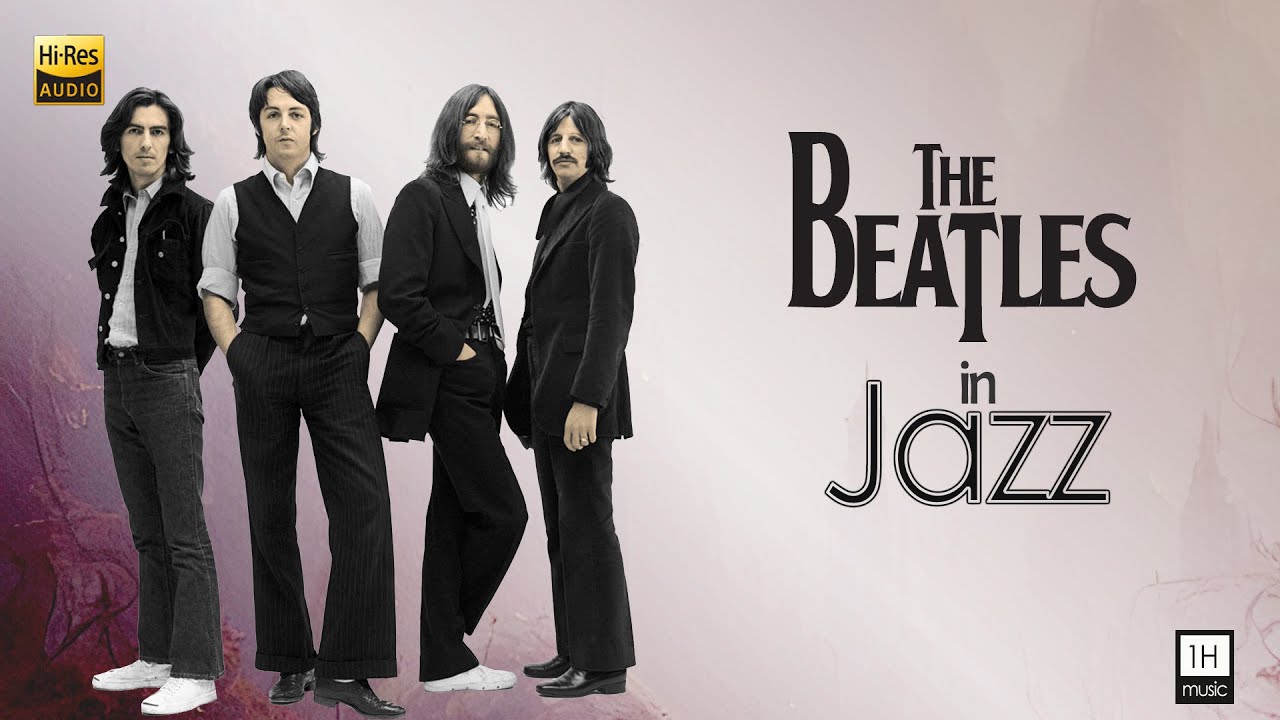 The beatles in jazz | Beatles songs in jazz & bossa nova version