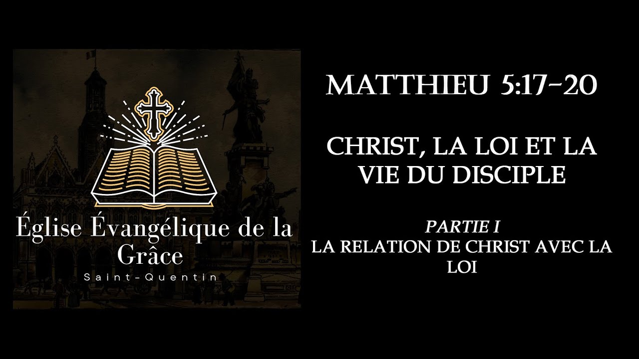 Matthieu 5:17-20 - La relation de Christ avec la Loi