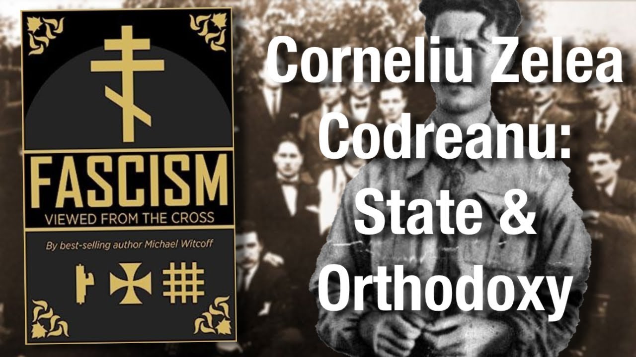 Corneliu Codreanu - Fascism Viewed From the Cross