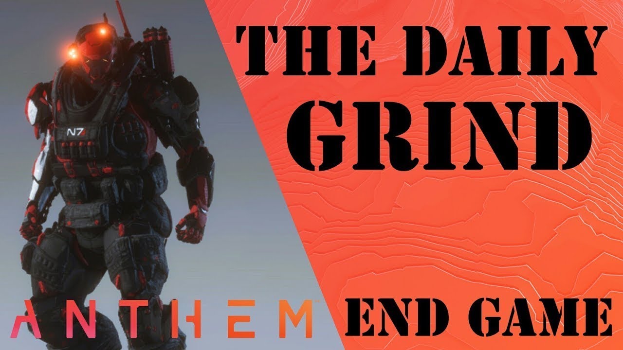 The Daily Grind: Anthem End Game Episode 212