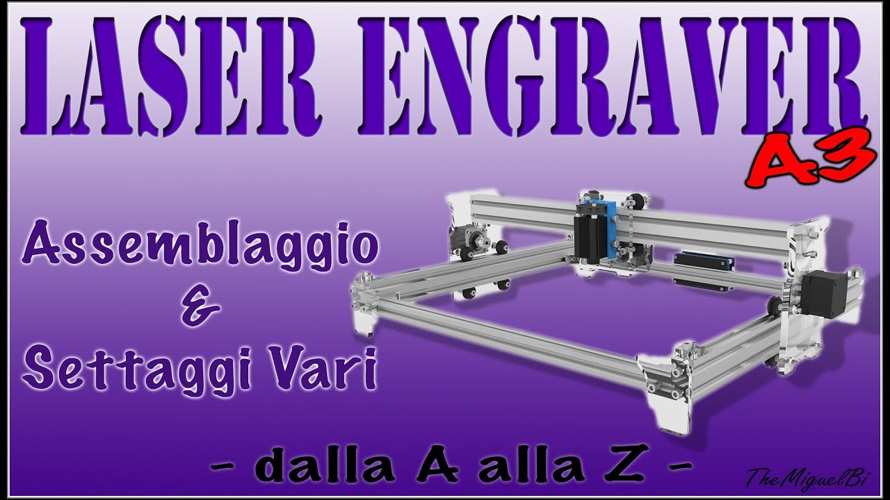 ⚛️☢️ Videotutorial - Incisore Laser 2.5W A3 (400x300mm) [UHD 4K] ☢️⚛️