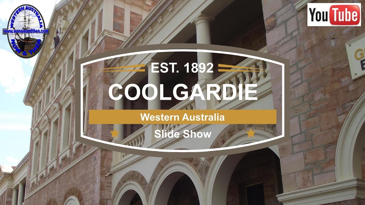 Coolgardie Slideshow - Western Australia
