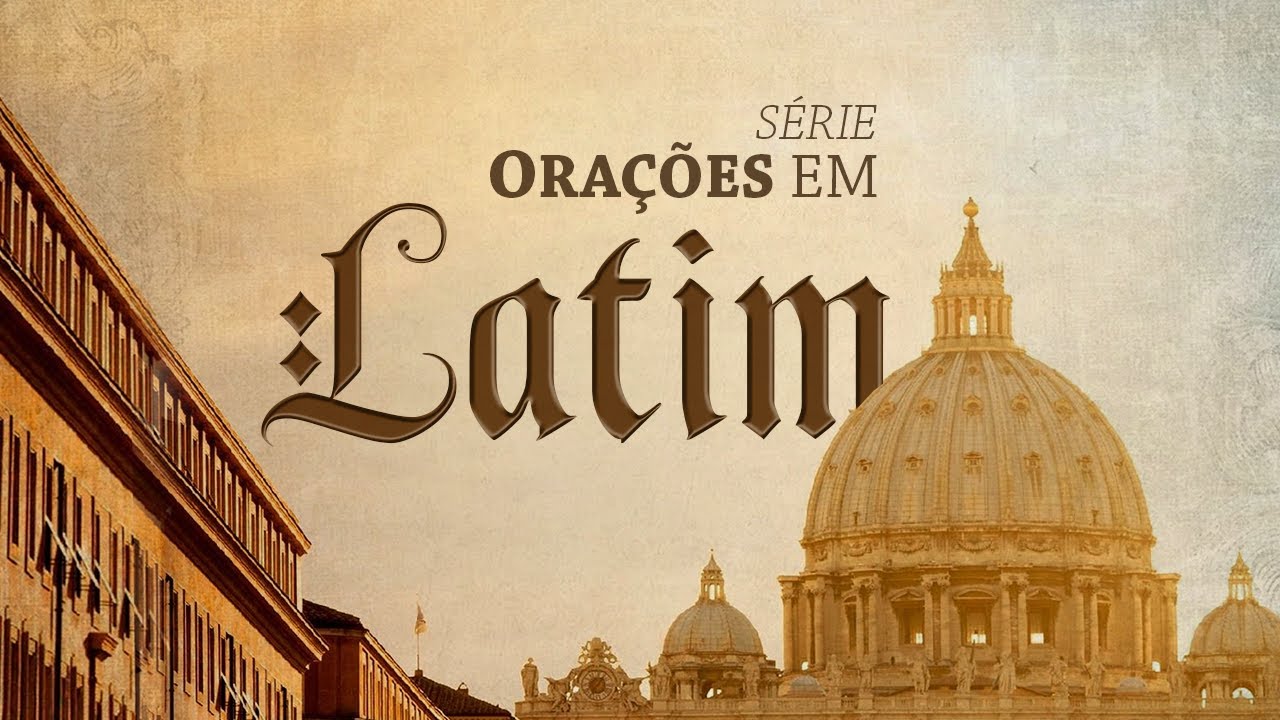 Orações em Latim - EP02 | Signum Crucis