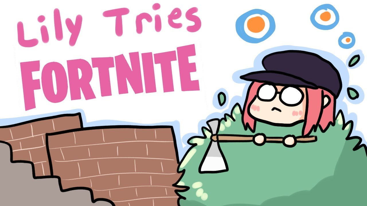 lily tries...FORTNITE ( ´ ▽ ` );;;;