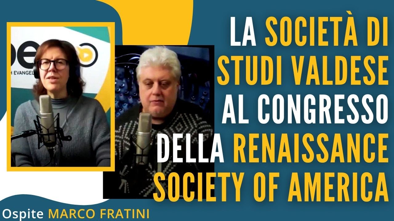La Società di Studi Valdese al congresso della Renaissance Society of America | Ospite Marco Fratini
