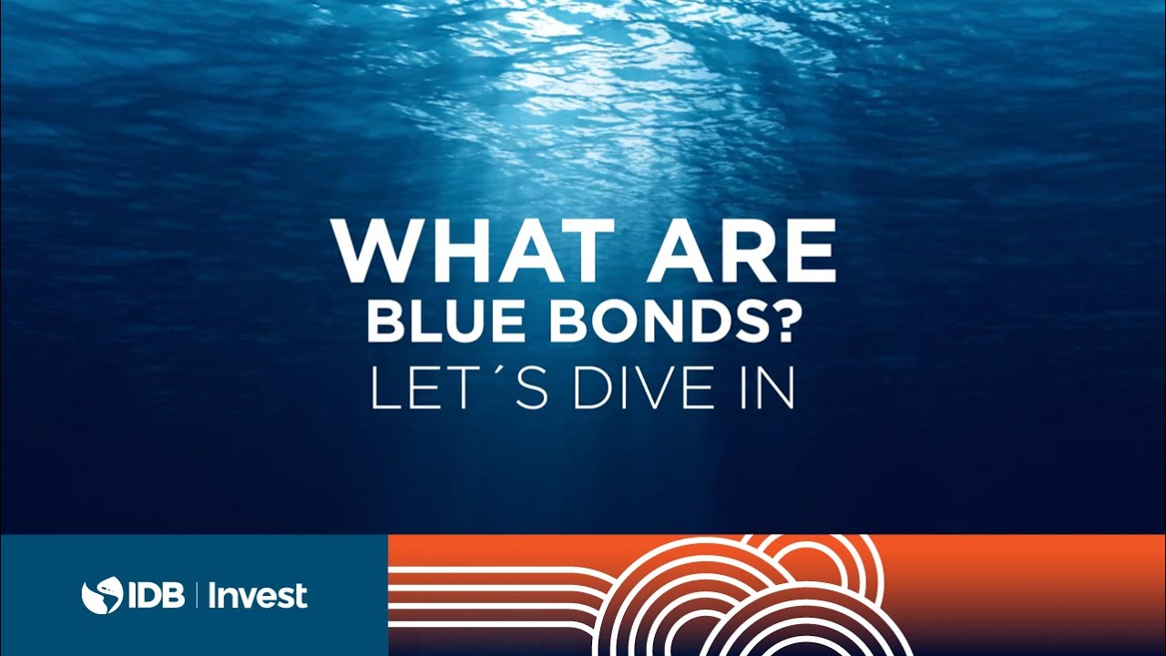 Accelerating Blue Bonds Issuances in Latin America and the Caribbean.