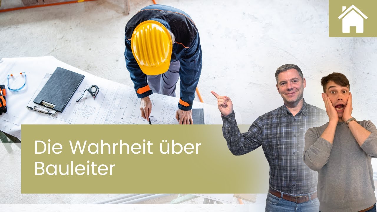 Die Wahrheit über Bauleiter