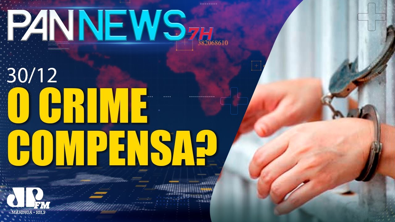 Pan News 7h |30/12| Deputada prop&otilde;e descriminaliza&ccedil;&atilde;o de pequenos furtos e gera pol&ecirc;mica