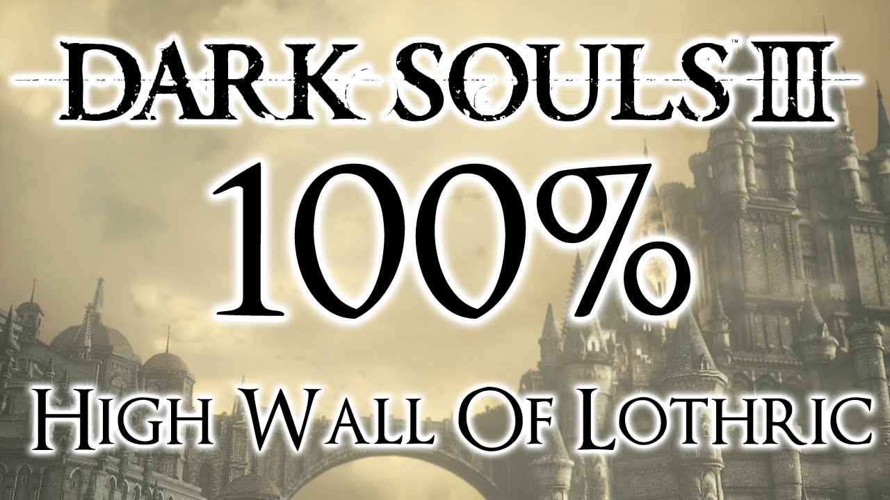 Dark Souls 3 100% прохождение #2 Высокая Стена Лотрика (Все предметы и секреты)