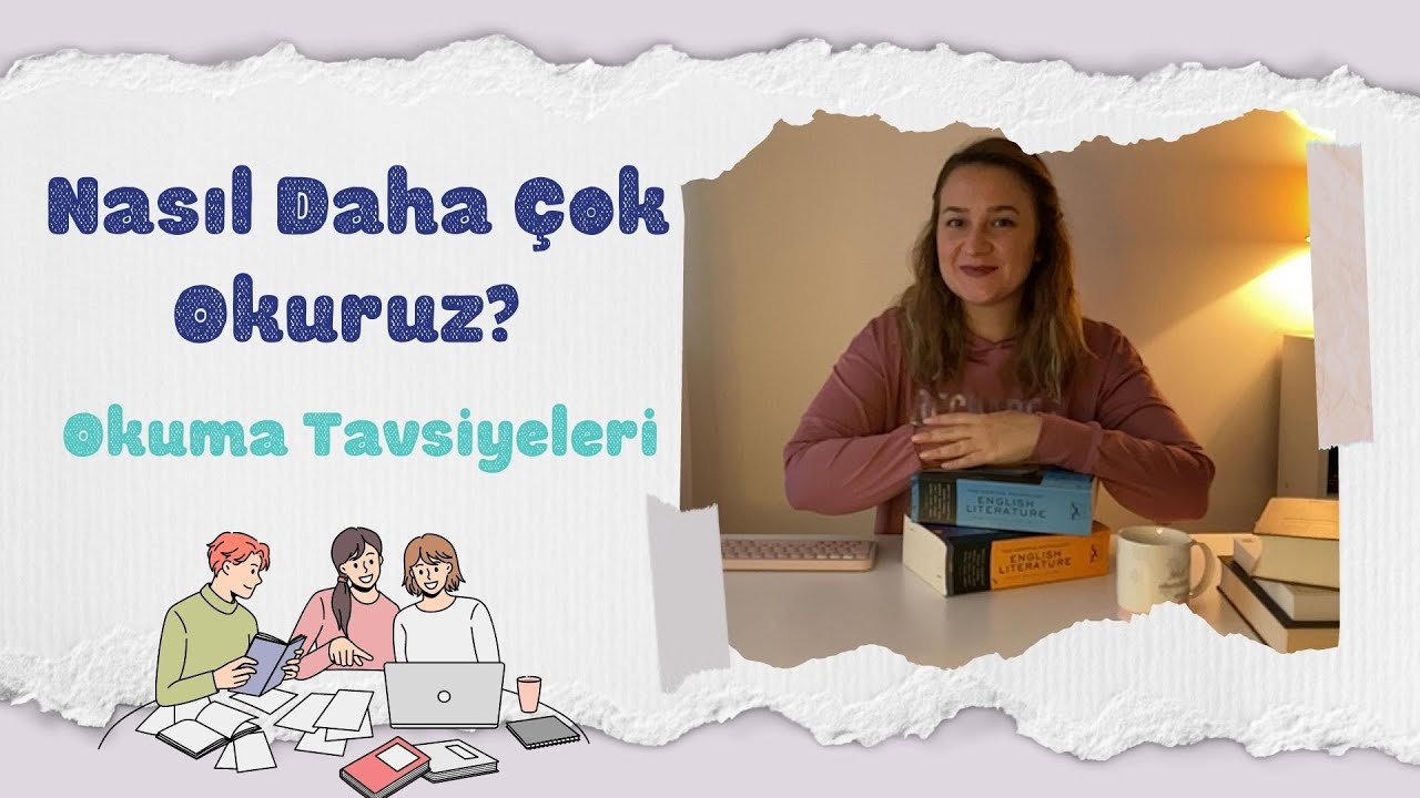 İngiliz Dili ve Edebiyatı Öğrencileri Nasıl Daha Çok Okur? Okuma Alışkanlığı Nasıl Edinilir?
