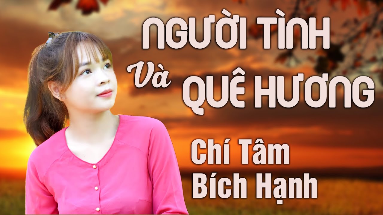 NS Chí Tâm - NSƯT Bích Hạnh | Người Tình và Quê Hương | Tân Cổ Giao Duyên Trước 1975