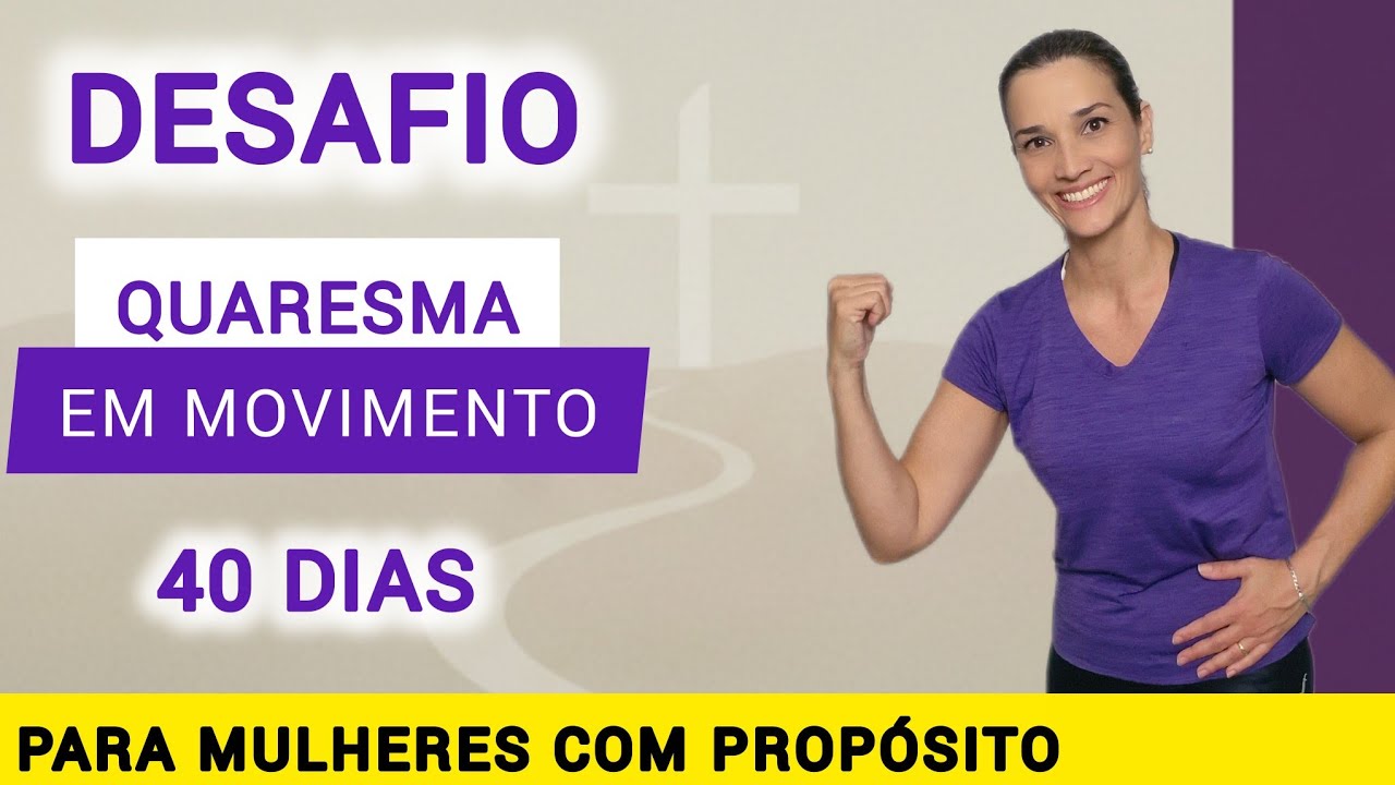 DESAFIO 40 DIAS EM MOVIMENTO | AULA 1 | Leila Franz