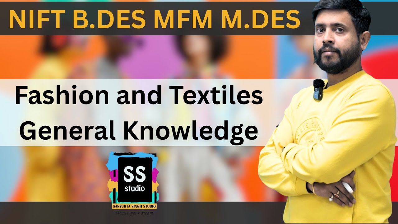 Fashion and Textile GK for NIFT Entrance Exam