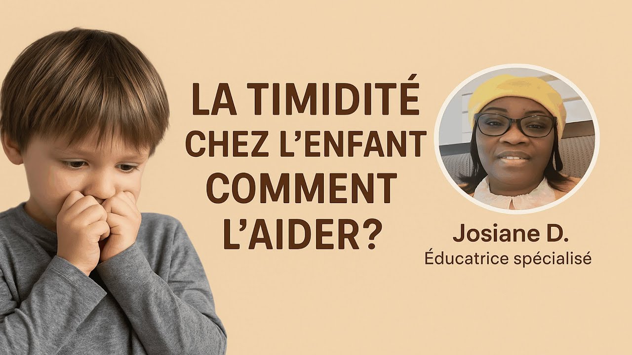 LA TIMIDIT&Eacute; CHEZ L&rsquo;ENFANT _ COMMENT L&rsquo;AIDER AU QUOTIDIEN&nbsp;?