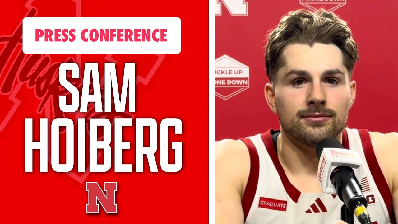 Sam Hoiberg discusses Nebraska’s 84-75 OT Senior Day win over Iowa I GBR