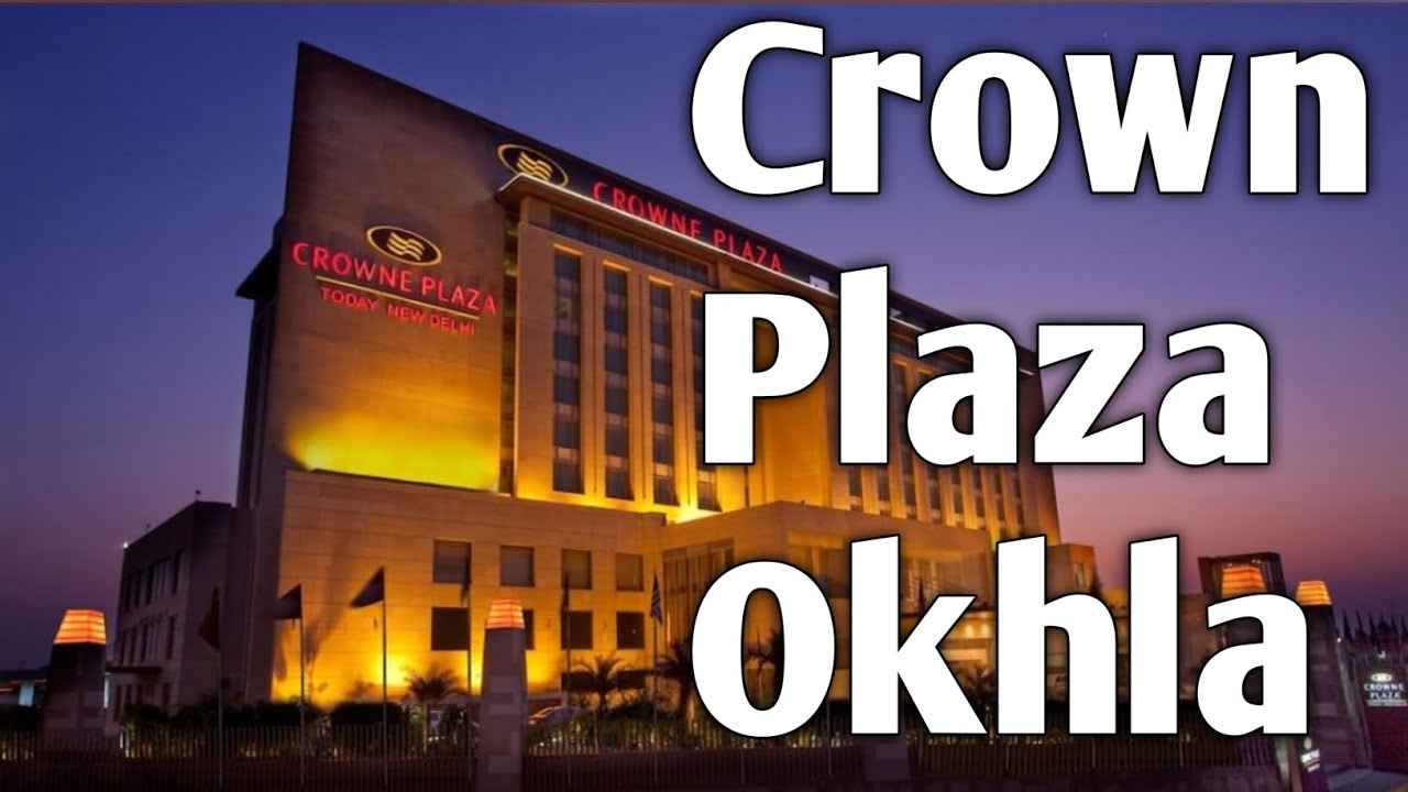 CROWNE PLAZA OKHLA|BEST FIVE STAR HOTEL IN SOUTH DELHI