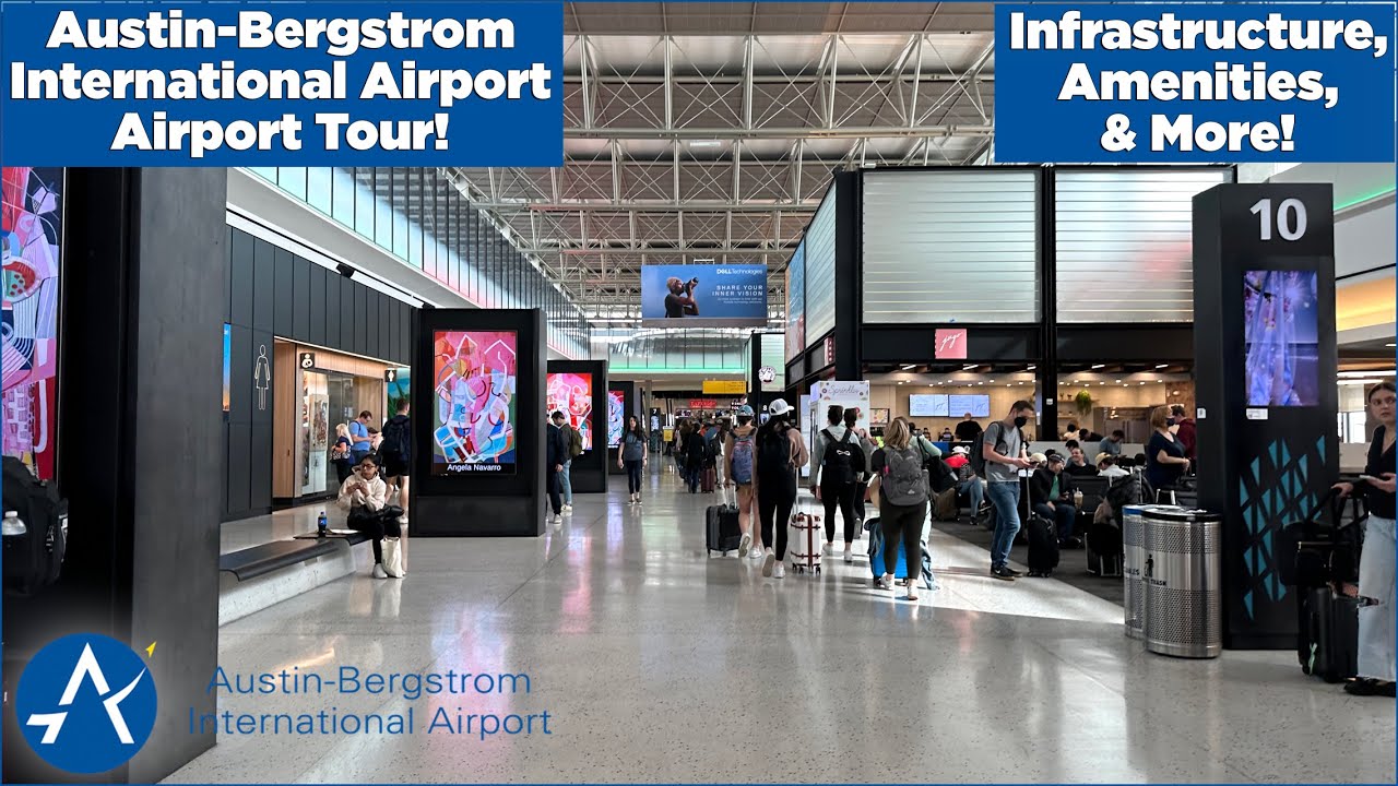 Austin Bergstrom International Airport Airport Tour: Infrastructure, Amenities, & More!