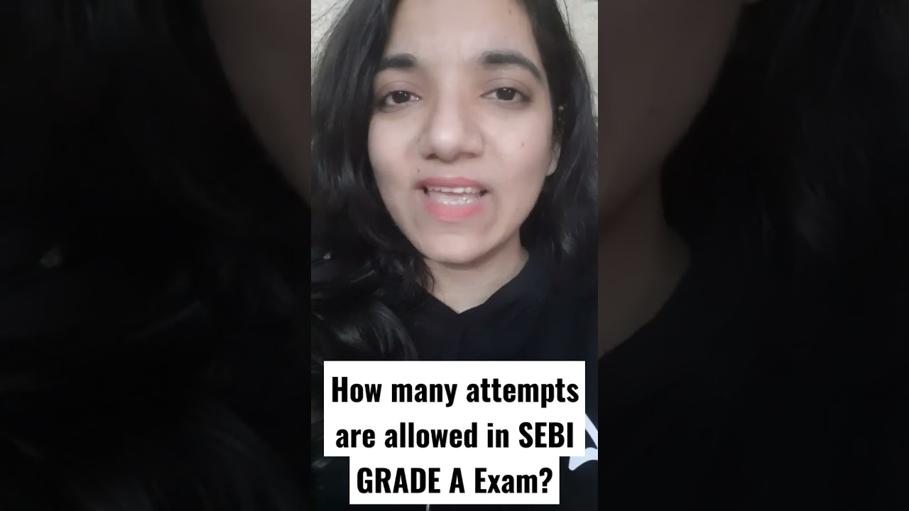 How many attempts are allowed in SEBI GRADE A Exam? 