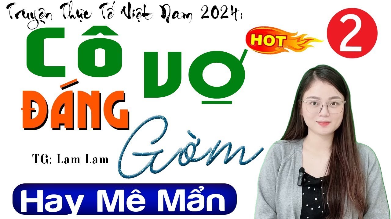 CẢ XÓM tấm tắc khen hay - CÔ VỢ ĐÁNG GỜM - Truyện được nhiều người nghe nhất 2026