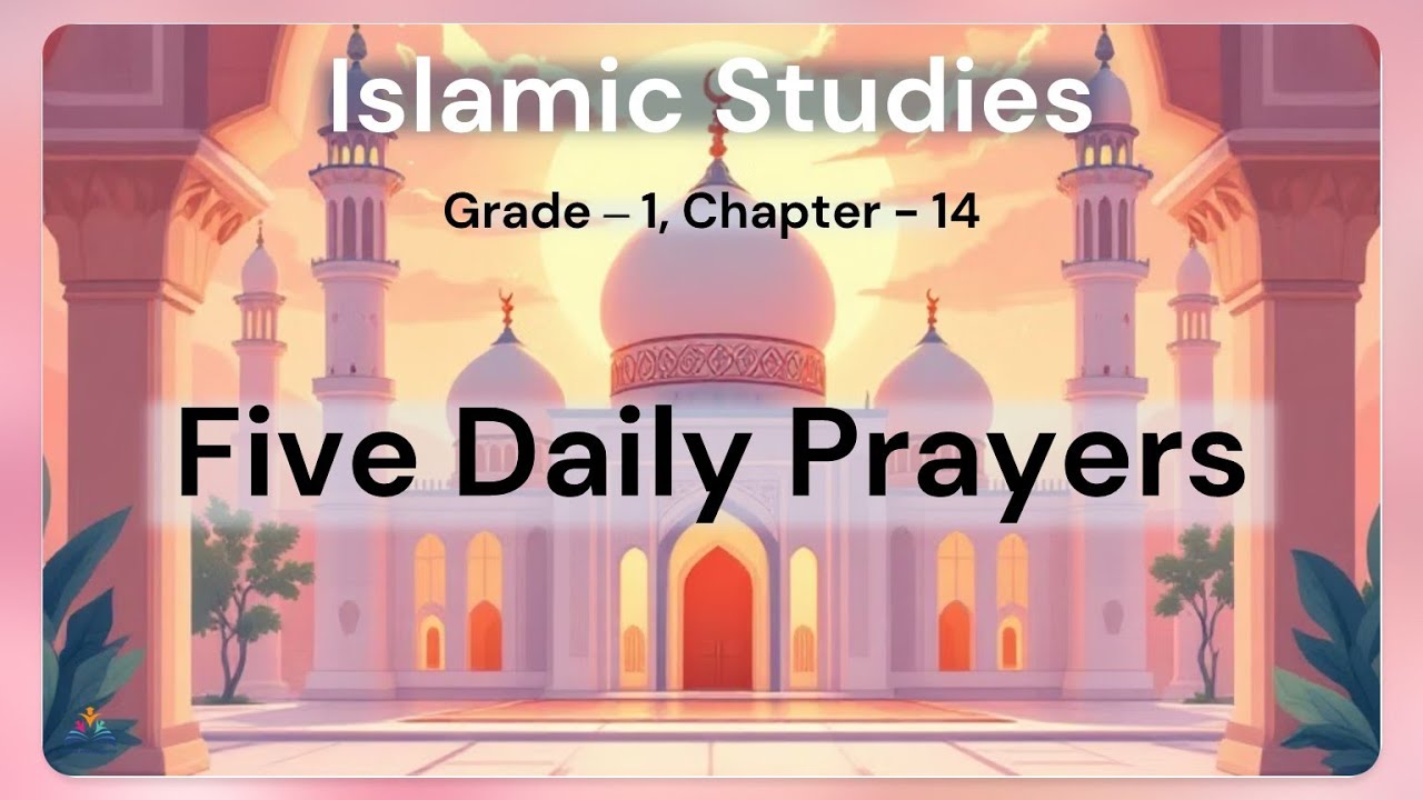 📘 The Five Daily Prayers (Salah) | Islamic Lesson for Kids | Grade 1 Islamic Studies – Chapter 14