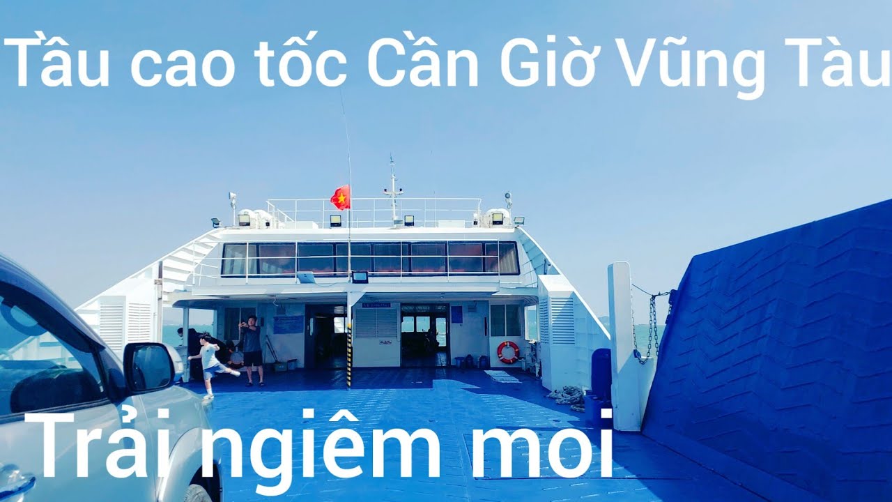 Trải ngiêm cung đường TP HCM  đi  Vũng Tàu gần nhất  vượt Bien phà  Cần Giờ  Vũng Tàu 