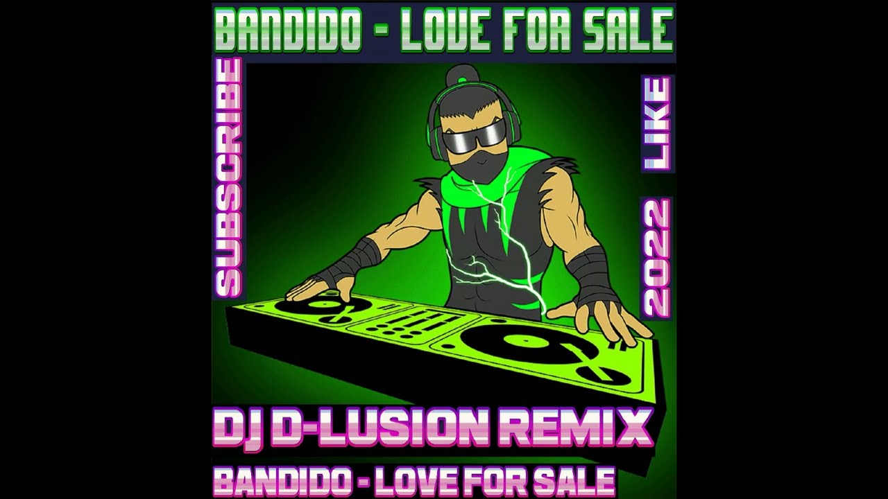 Bandido - Love For Sale (Dj D-LuSiOn Remix)