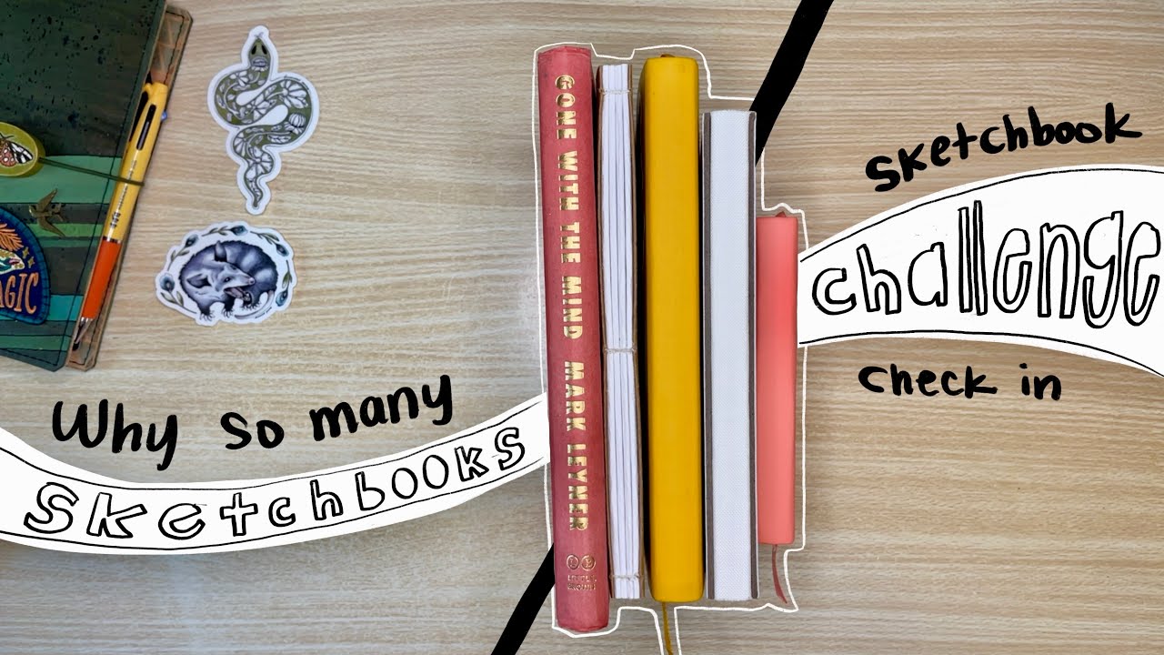 Why I have many sketchbook going at one time | Sketchbook Challenge Check in
