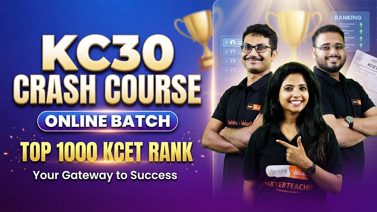 🚀 KC30 - A 30 Days Comprehensive Online Crash Course for KCET 2026 By Deeksha Vedantu 🔥