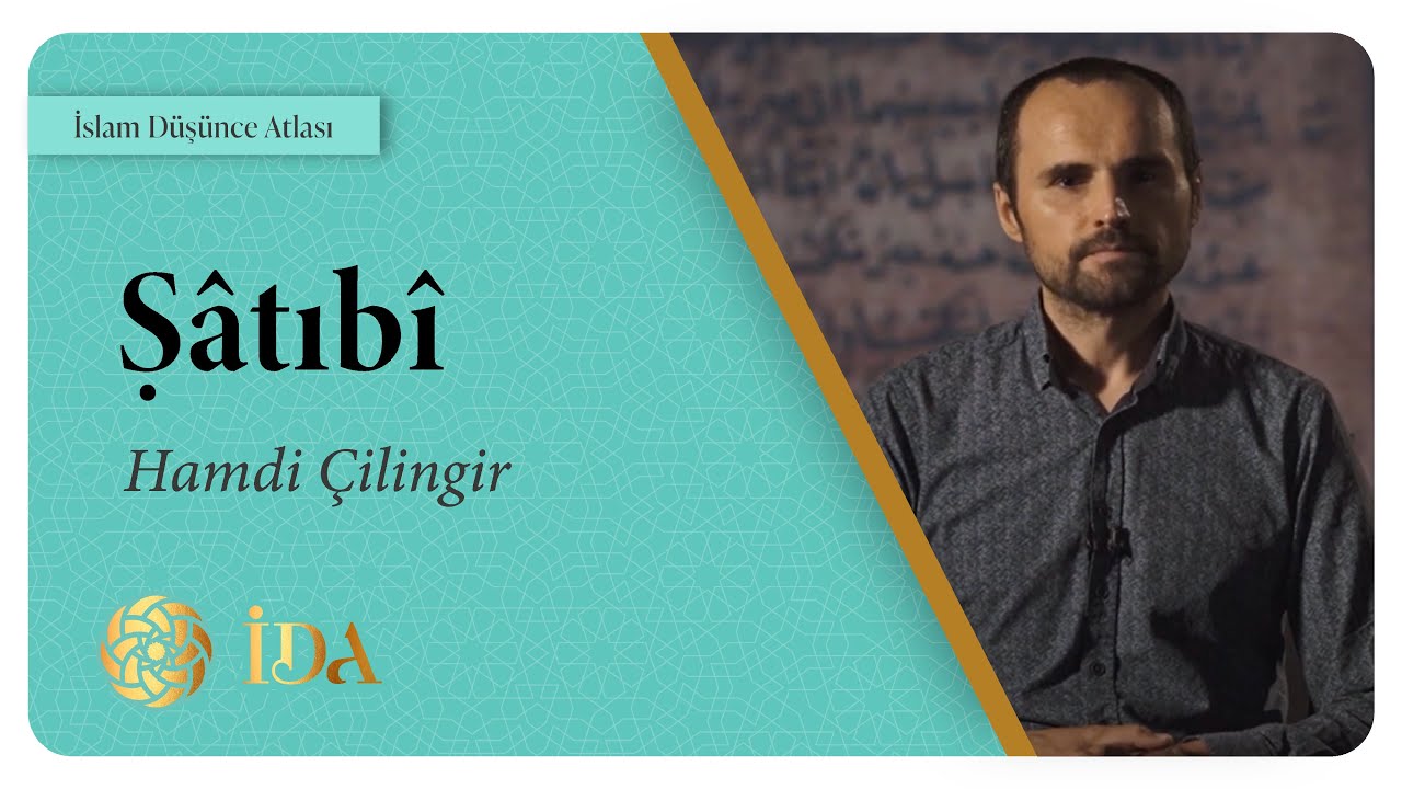 İslam Düşünce Atlası | Şâtıbî | Hamdi Çilingir