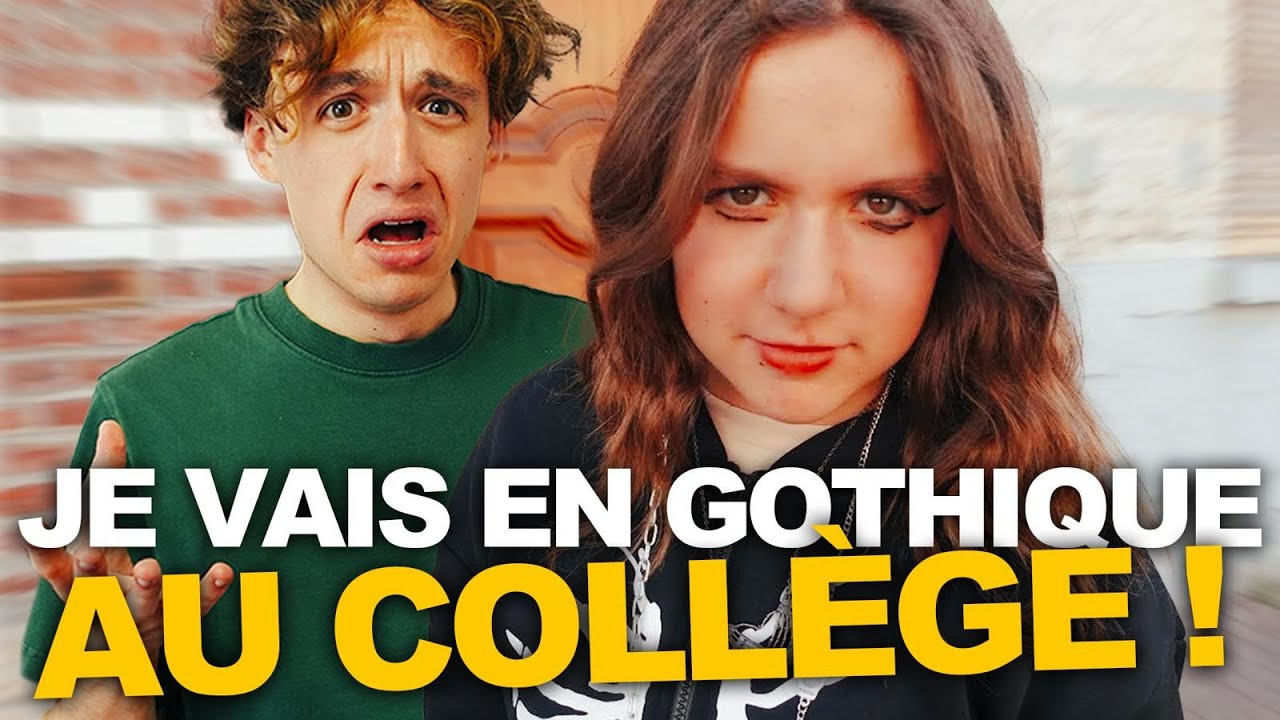 JE VAIS AU COLLÈGE EN GOTHIQUE !