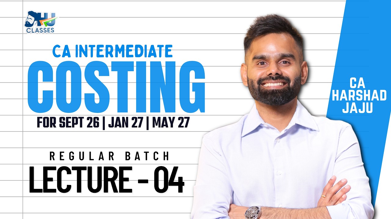 CA Intermediate Costing | Regular Batch DEMO Lecture 4 | SEPT.26 & JAN.27 Exam | CA Harshad Jaju