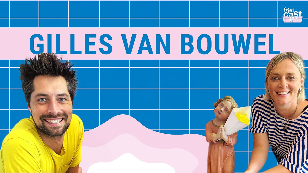 Mol Gilles Van Bouwel • FRIETCAST #64