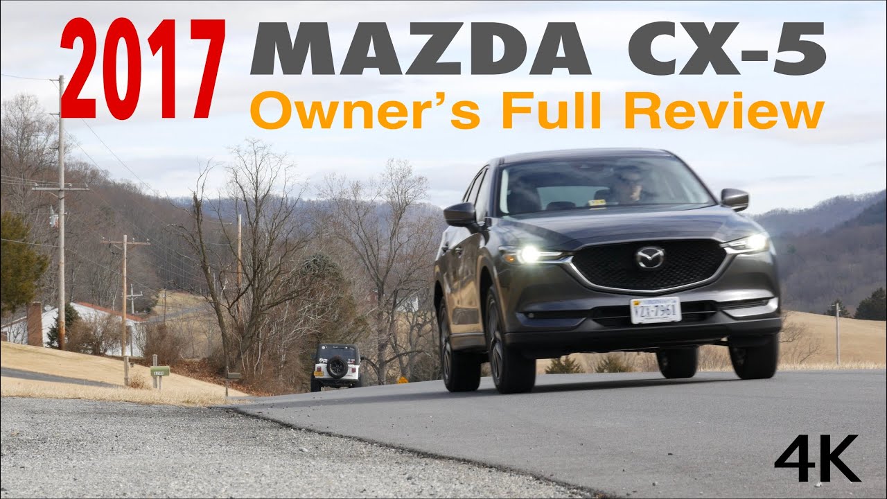 2017 Mazda CX-5 Owner’s Full Review [w/ 0-60 Test] [4K]
