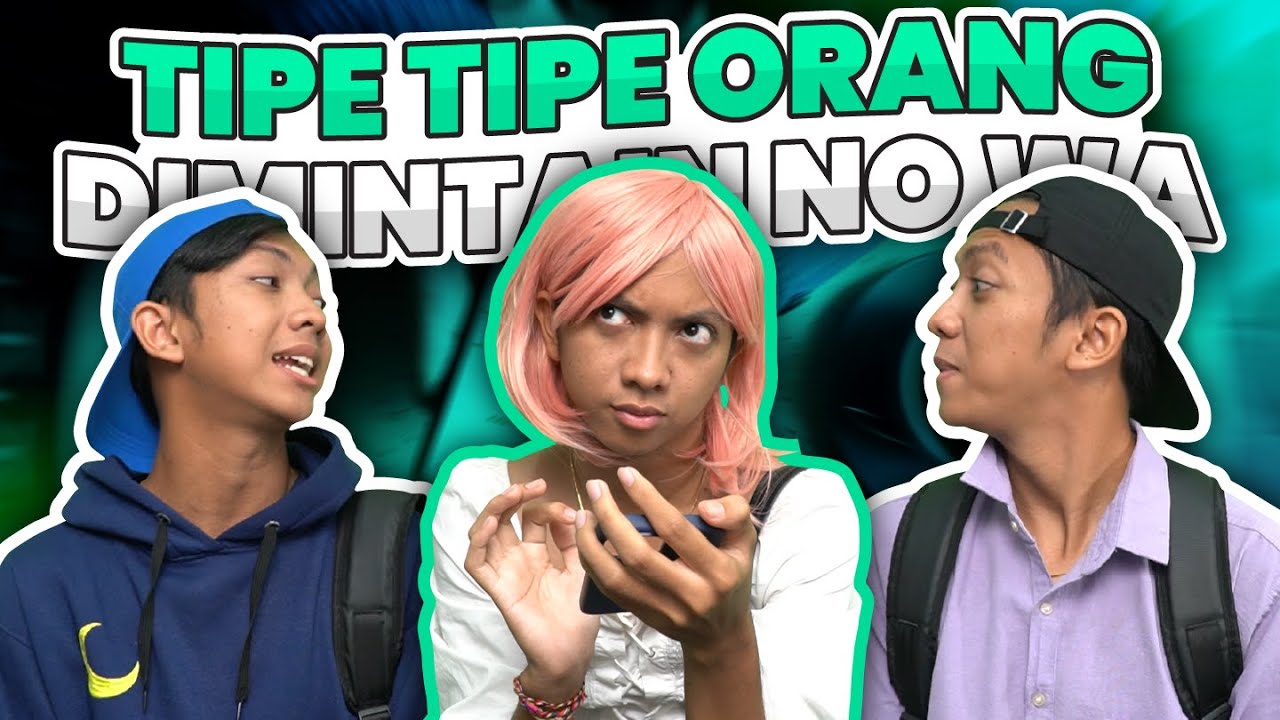 TIPE TIPE ORANG WAKTU DIMINTAIN NO WA