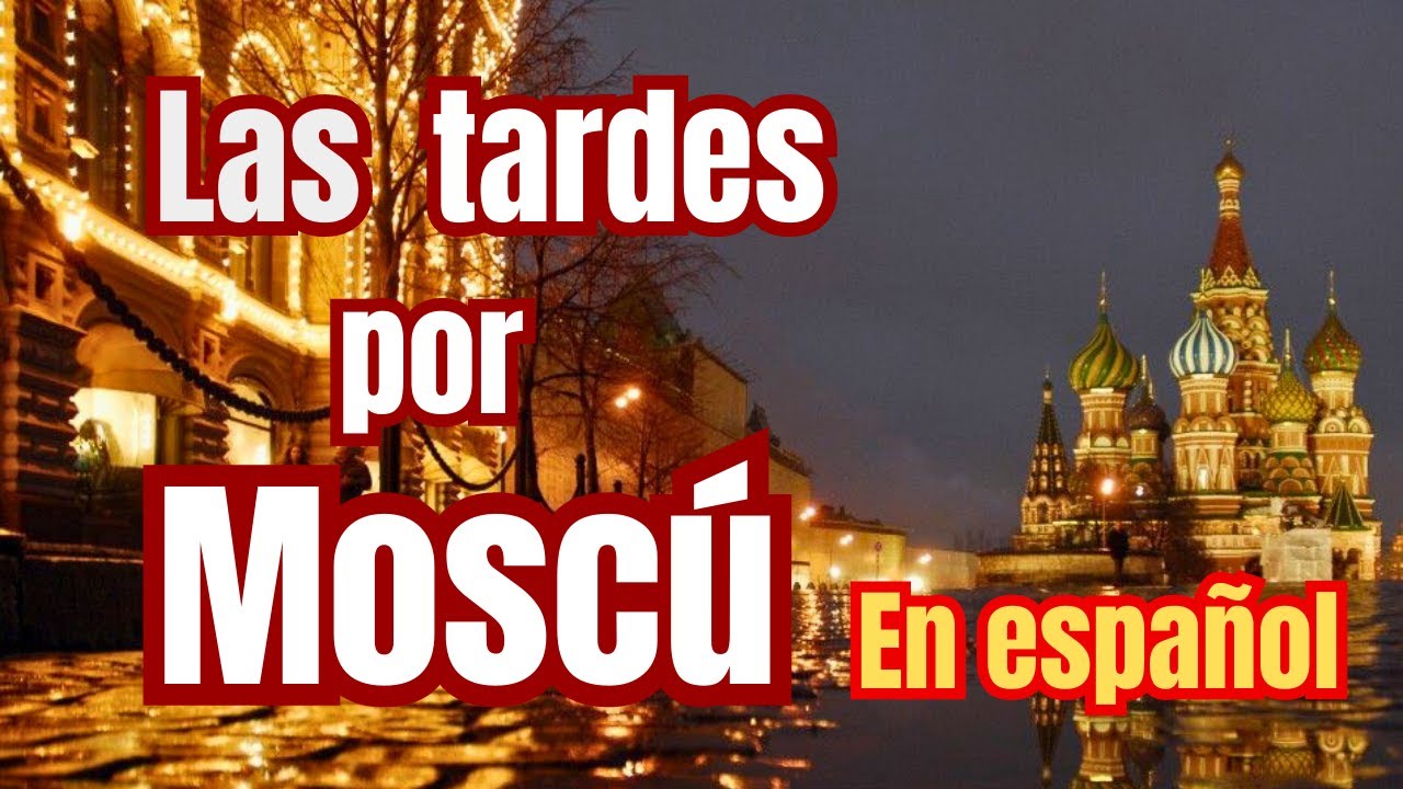 Canción rusa subtitulada en español: Las tardes por Moscú - Moscow Night