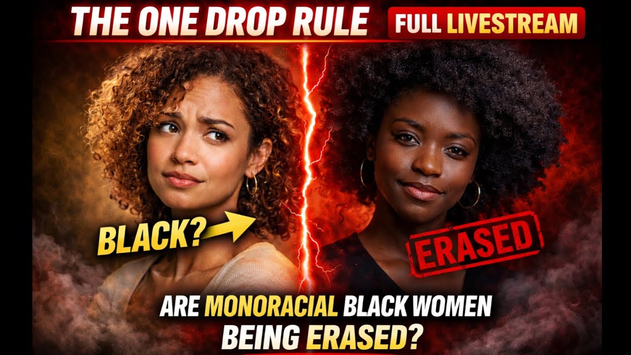 Are Monoracial Black Women Being Erased??? (Full Livestream) 