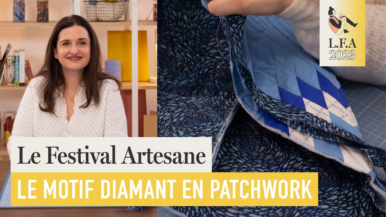 Comment réaliser un motif diamant en patchwork avec Marie-Lo - Festival Artesane