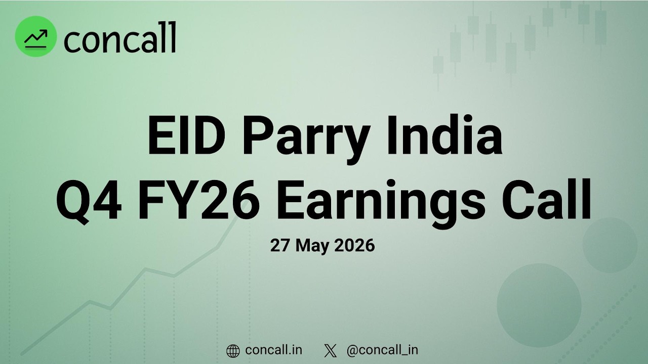 EID Parry India Q4 FY26 Earnings Conference Call | Concall.in