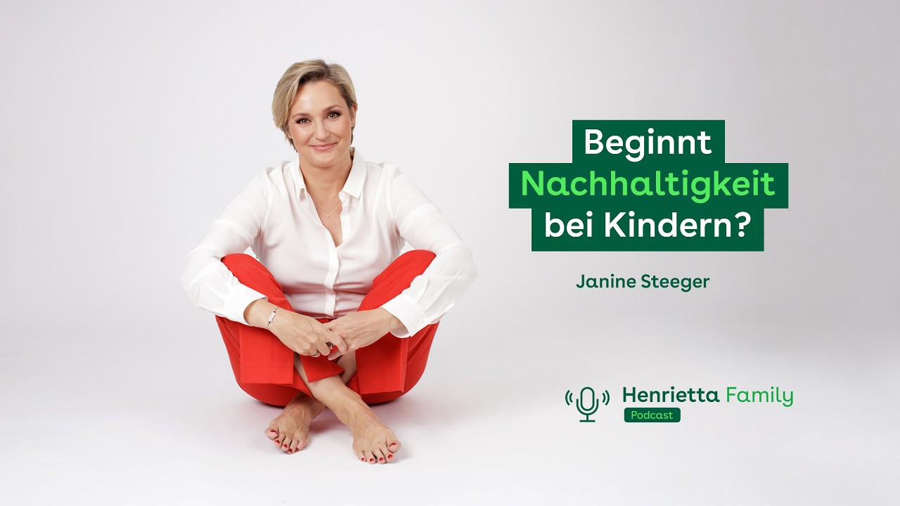 Warum Nachhaltigkeit bei Kindern beginnt | Janine Steeger im Podcast
