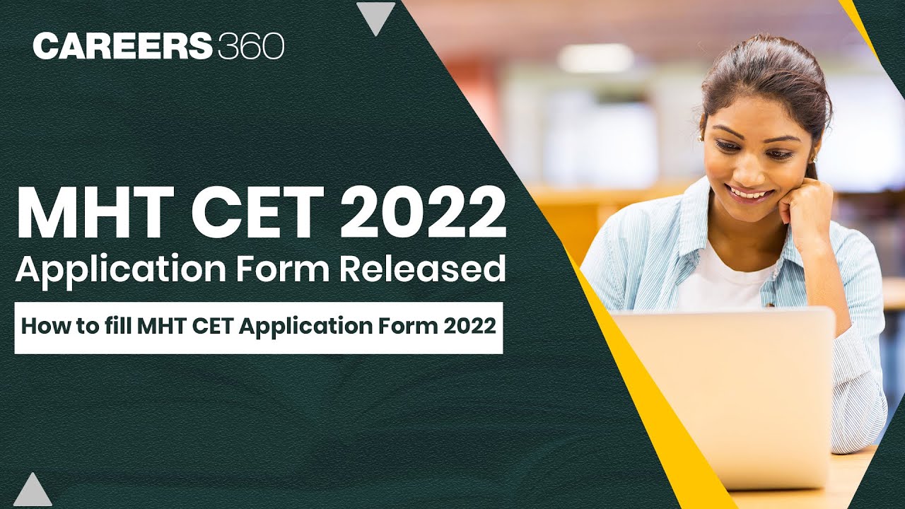 MHT CET 2022 Application Form Released | How to fill MHT CET Application Form 2022