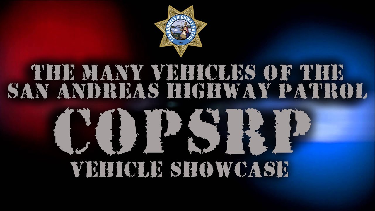 CopsRP - The Many Vehicles Of The San Andreas Highway Patrol- FiveM