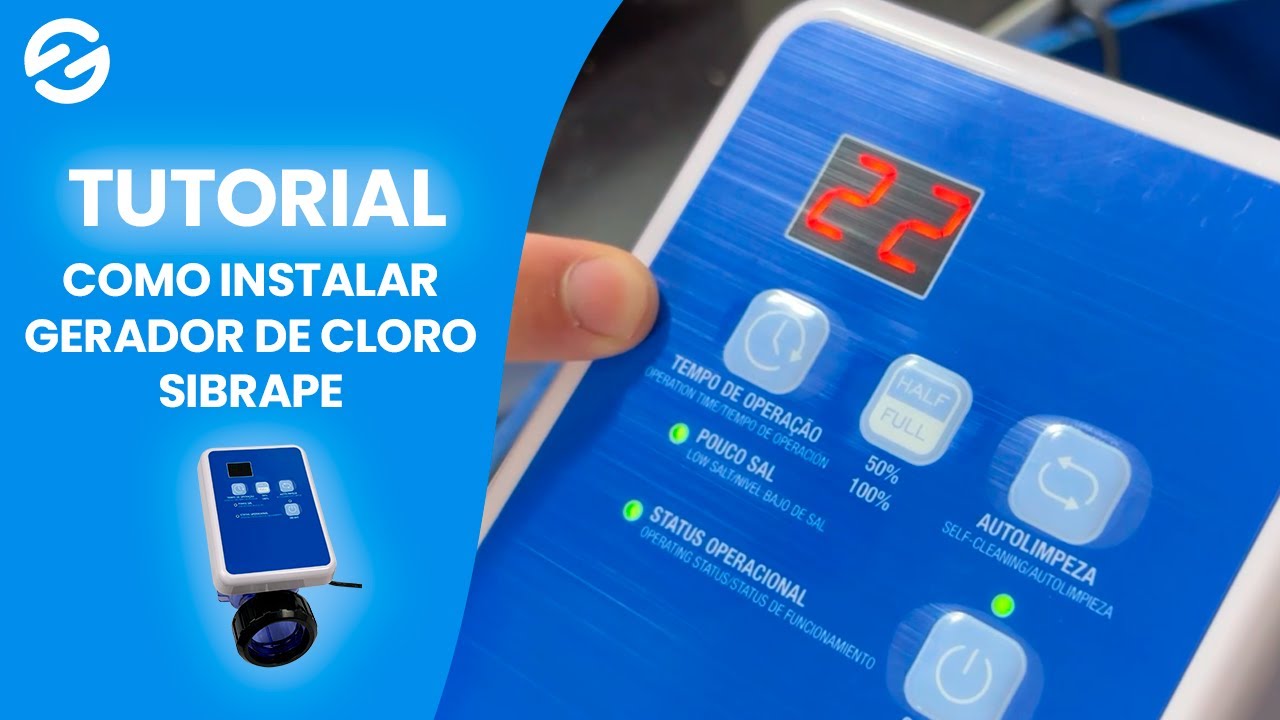 APRENDA COMO INSTALAR E CONFIGURAR O GERADOR DE CLORO DA AQUEX SIBRAPE!