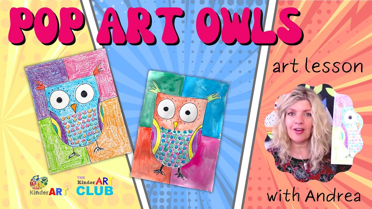 Draw Pop Art Owls with Andrea Mulder-Slater from KinderArt & The KinderArt Club - Art Lesson