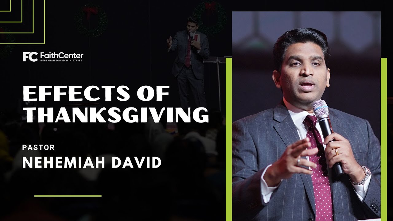 Effects of Thanksgiving || Pastor. Nehemiah David