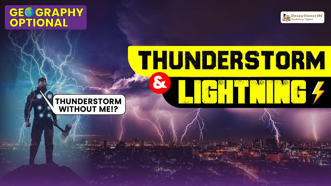 Basics of Thunderstorm & Lightning | Development Stages | Sleepy Classes Geography Optional | UPSC