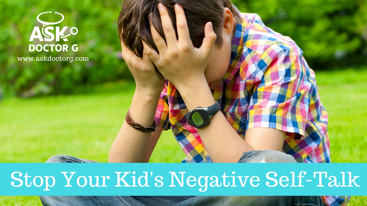 How to Stop Negative Self Talk from Kids